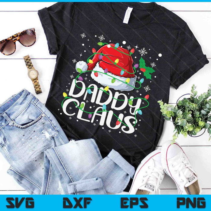 Daddy Claus Christmas Santa Matching Family Xmas Pajamas SVG PNG Digital Cutting Files Daddy Claus Christmas Santa Matching Family Xmas Pajamas SVG PNG Digital Cutting Files