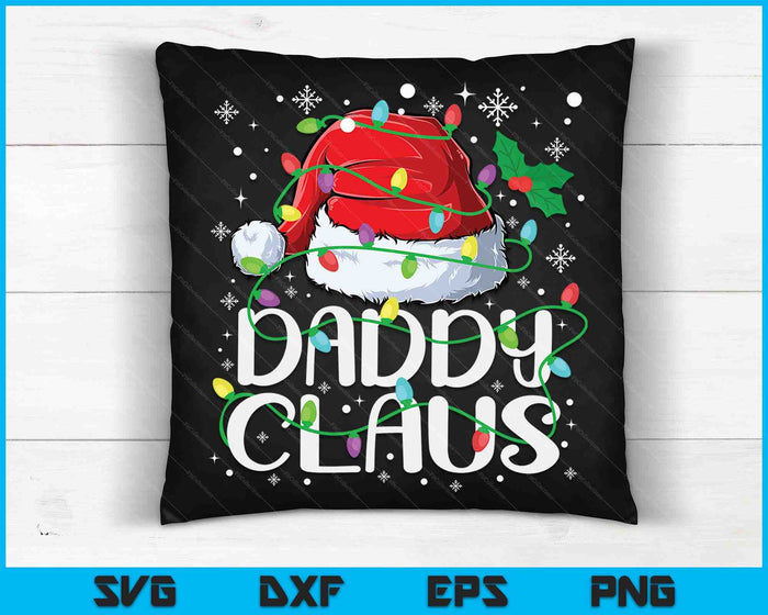 Daddy Claus Christmas Santa Matching Family Xmas Pajamas SVG PNG Digital Cutting Files Daddy Claus Christmas Santa Matching Family Xmas Pajamas SVG PNG Digital Cutting Files