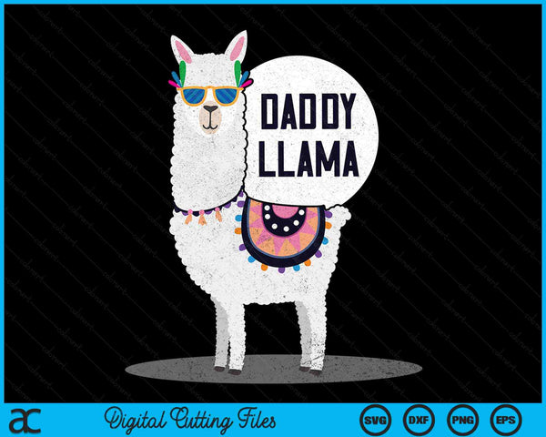 Daddy Llama Dad Gift Father's Day SVG PNG Digital Printable Files