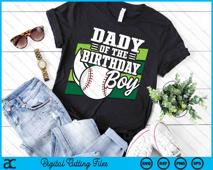 Dady Of The Birthday Boy Baseball Lover Birthday SVG PNG Digital Cutting Files Dady Of The Birthday Boy Baseball Lover Birthday SVG PNG Digital Cutting Files