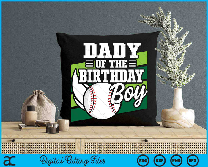 Dady Of The Birthday Boy Baseball Lover Birthday SVG PNG Digital Cutting Files Dady Of The Birthday Boy Baseball Lover Birthday SVG PNG Digital Cutting Files