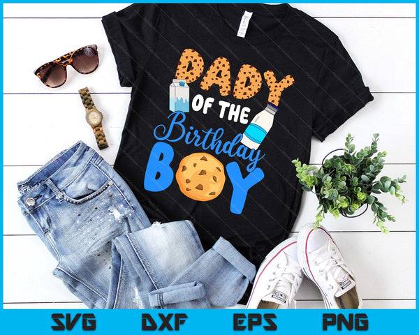 Dady Of The Birthday Boy Milk And Cookies SVG PNG Digital Printable Files