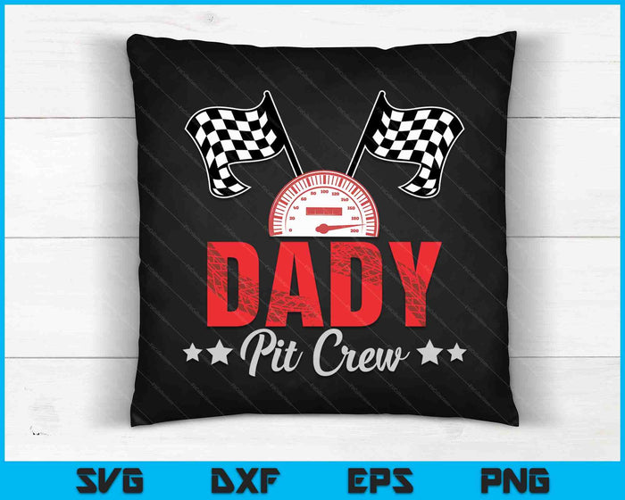 Dady Pit Crew Race Car Racing Family SVG PNG Digital Printable Files Dady Pit Crew Race Car Racing Family SVG PNG Digital Printable Files