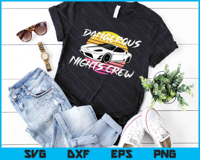 Dangerous Nights Crew SVG PNG Digital Cutting Files Dangerous Nights Crew SVG PNG Digital Cutting Files