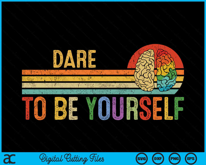 Dare To Be Yourself Autism Neurodiversity Sunset SVG PNG Digital Cutting Files Dare To Be Yourself Autism Neurodiversity Sunset SVG PNG Digital Cutting Files