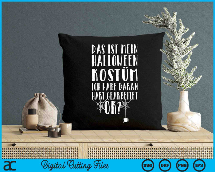 Das Ist Mein Halloween Kostüm Ich Habe Daran Hart Gearbeitet SVG PNG Digital Cutting Files Das Ist Mein Halloween Kostüm Ich Habe Daran Hart Gearbeitet SVG PNG Digital Cutting Files