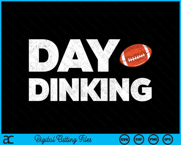 Day Dinking American Football Dink Women Men American Football SVG PNG Digital Cutting Files