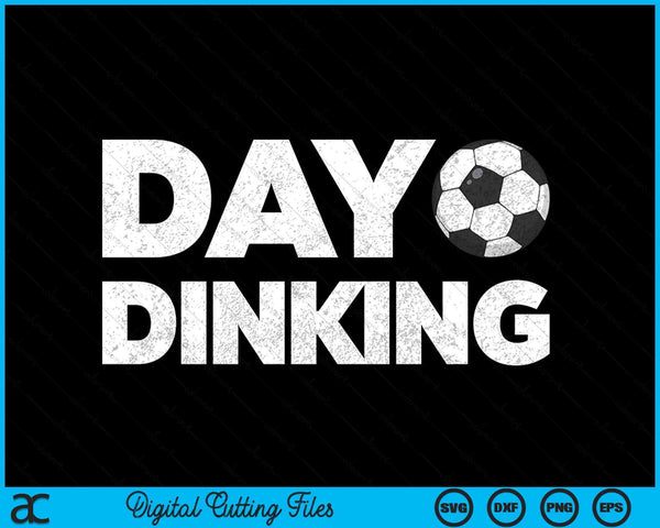 Day Dinking Football Dink Women Men Football SVG PNG Digital Cutting Files