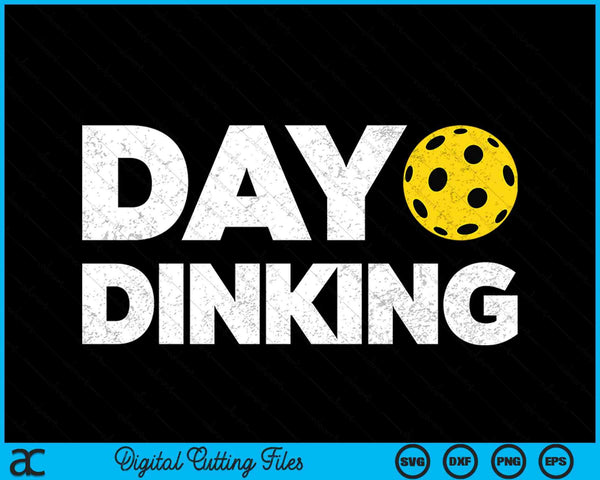 Day Dinking Pickleball Dink Women Men Pickle Ball SVG PNG Digital Cutting Files