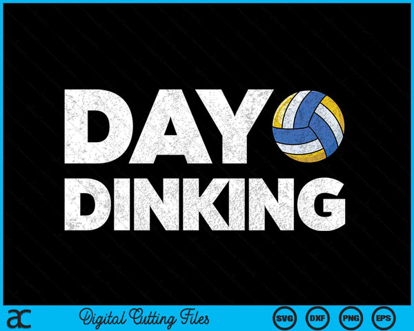 Day Dinking Volleyball Dink Women Men Volleyball SVG PNG Digital Cutting Files