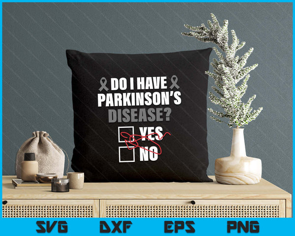 Do I Have Parkinson's Disease Yes No Ribbon SVG PNG Digital Printable Files