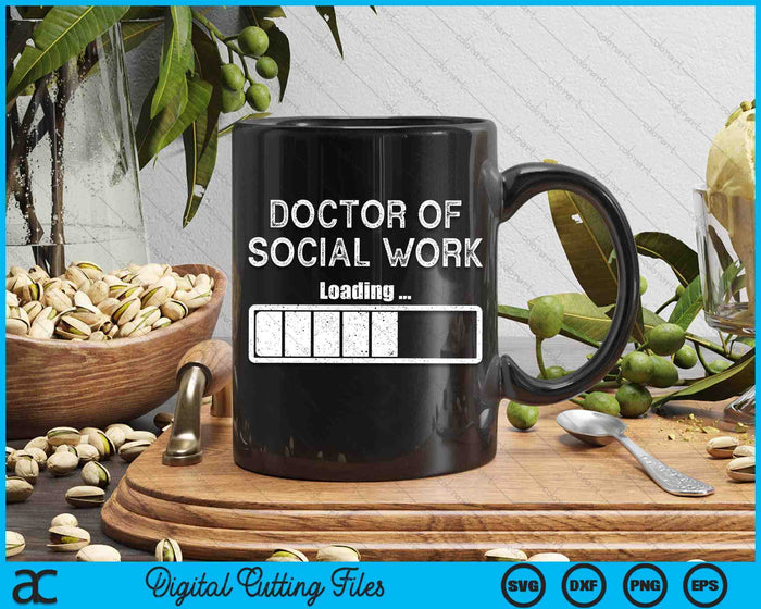 Doctor Of Social Work Degree Loading Social Work Student DSW SVG PNG Digital Cutting Files