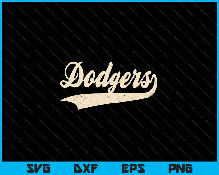 Dodgers Name Retro Vintage Gift for Men Women Boy Girl SVG PNG Cutting Printable Files Dodgers Name Retro Vintage Gift for Men Women Boy Girl SVG PNG Cutting Printable Files