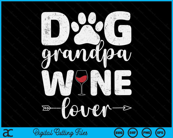 Dog Grandpa Wine Lover Dog Grandpa Wine SVG PNG Digital Cutting Files