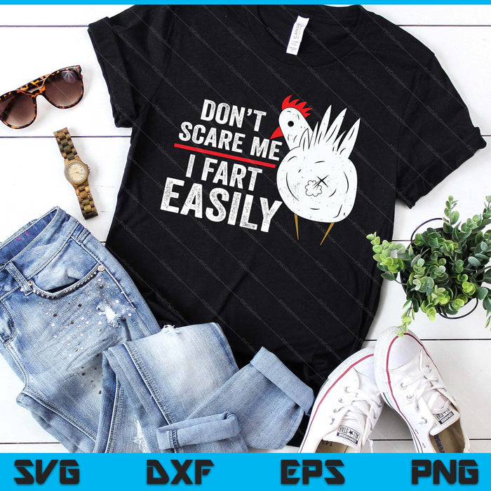 Don't Scare Me I Fart Easily Funny Sarcasm Humor Chicken SVG PNG Digital Printable Files Don't Scare Me I Fart Easily Funny Sarcasm Humor Chicken SVG PNG Digital Printable Files