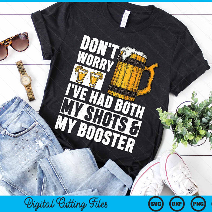 Don't Worry I've Had Both My Shots And Booster Drinks SVG PNG Digital Cutting Files Don't Worry I've Had Both My Shots And Booster Drinks SVG PNG Digital Cutting Files