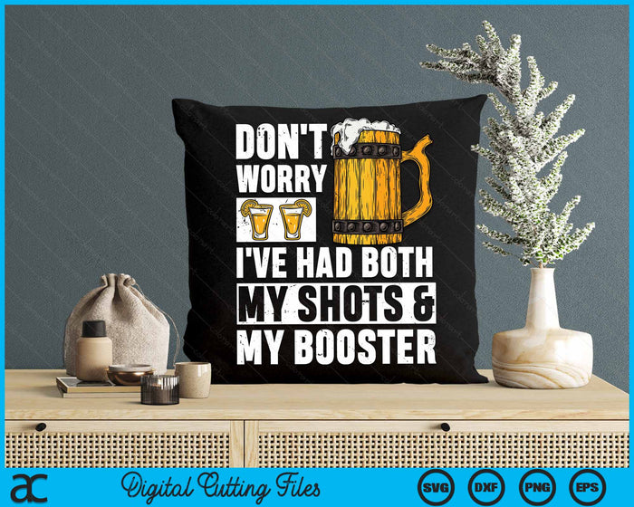 Don't Worry I've Had Both My Shots And Booster Drinks SVG PNG Digital Cutting Files Don't Worry I've Had Both My Shots And Booster Drinks SVG PNG Digital Cutting Files