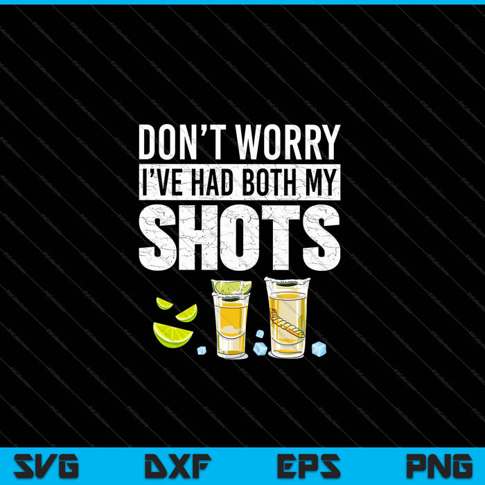 No te preocupes, he tenido ambas vacunas Divertida vacunación Tequila SVG PNG Cortar archivos imprimibles No te preocupes, he tenido ambas vacunas Divertida vacunación Tequila SVG PNG Cortar archivos imprimibles