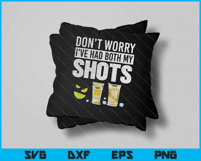 No te preocupes, he tenido ambas vacunas Divertida vacunación Tequila SVG PNG Cortar archivos imprimibles No te preocupes, he tenido ambas vacunas Divertida vacunación Tequila SVG PNG Cortar archivos imprimibles