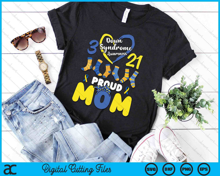Down Syndrome Awareness Proud-Mom Son Daughter March 21 SVG PNG Digital Printable Files Down Syndrome Awareness Proud-Mom Son Daughter March 21 SVG PNG Digital Printable Files
