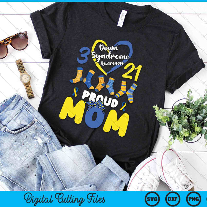 Down Syndrome Awareness Proud-Mom Son Daughter March 21 SVG PNG Digital Printable Files Down Syndrome Awareness Proud-Mom Son Daughter March 21 SVG PNG Digital Printable Files