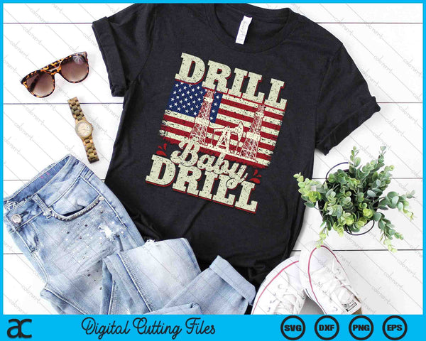 Drill Baby Drill American Flag Oilrig Oilfield Trash SVG PNG Digital Cutting Files
