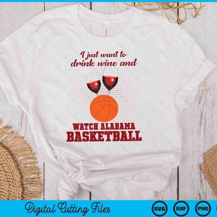 Drink Wine And Watch Alabama Basketball SVG PNG Digital Printable Files Drink Wine And Watch Alabama Basketball SVG PNG Digital Printable Files