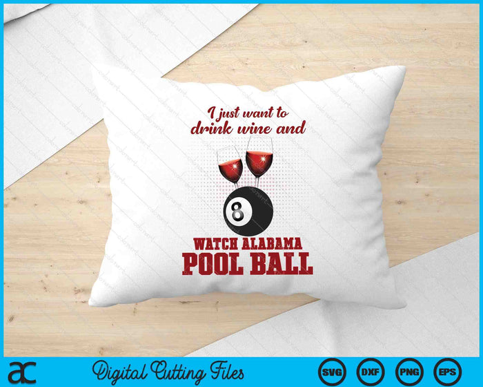 Drink Wine And Watch Alabama Pool Ball SVG PNG Digital Printable Files Drink Wine And Watch Alabama Pool Ball SVG PNG Digital Printable Files