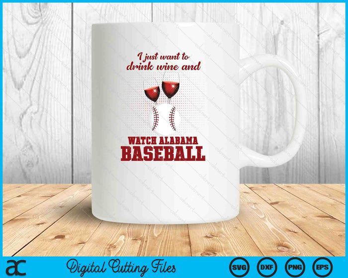Drink Wine And Watch Alabama Baseball SVG PNG Digital Printable Files Drink Wine And Watch Alabama Baseball SVG PNG Digital Printable Files