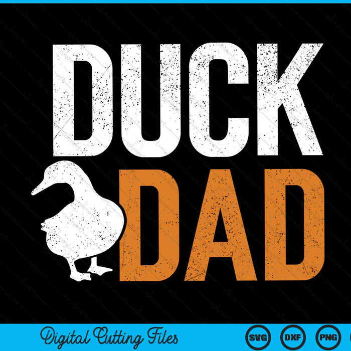 Duck Dad Animal Lover Cute Ducks Themed SVG PNG Digital Cutting Files Duck Dad Animal Lover Cute Ducks Themed SVG PNG Digital Cutting Files