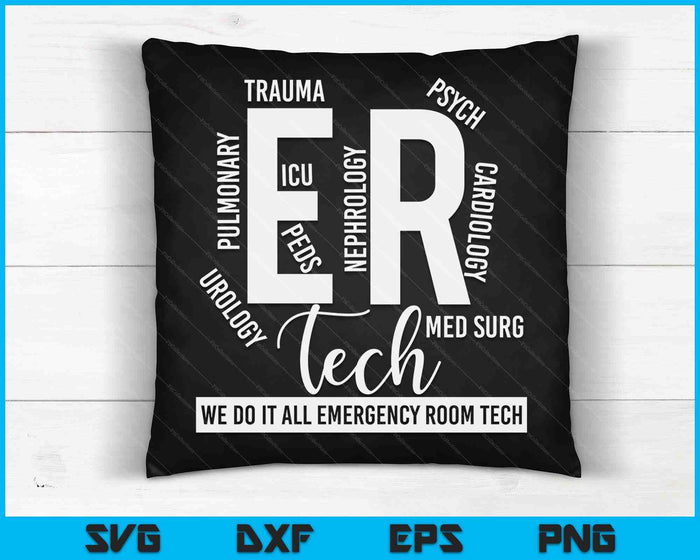 ER Tech We Do It All Emergency Room Tech SVG PNG Digital Cutting Files ER Tech We Do It All Emergency Room Tech SVG PNG Digital Cutting Files