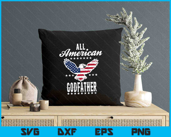 Eagle 4th Of July Fathers Day USA Godfather SVG PNG Digital Printable Files Eagle 4th Of July Fathers Day USA Godfather SVG PNG Digital Printable Files
