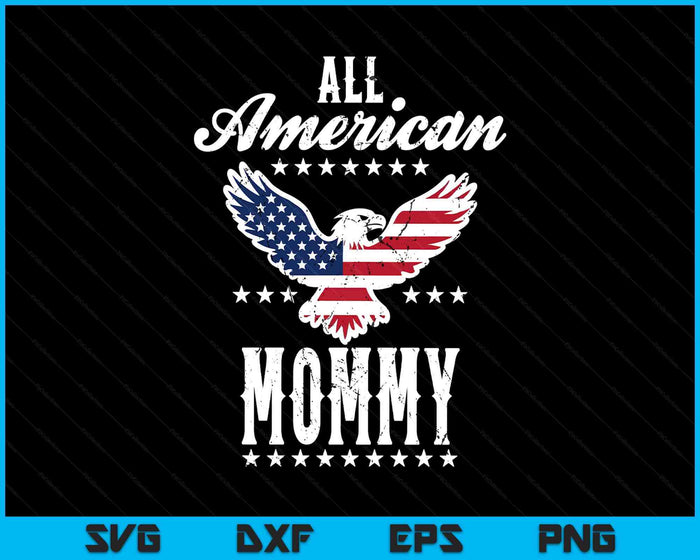 Eagle 4th Of July Mothers Day USA Mommy SVG PNG Digital Printable Files Eagle 4th Of July Mothers Day USA Mommy SVG PNG Digital Printable Files
