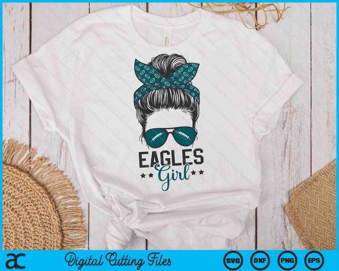 Eagles Girl Tee Messy Bun Football SVG PNG Digital Printable Files Eagles Girl Tee Messy Bun Football SVG PNG Digital Printable Files