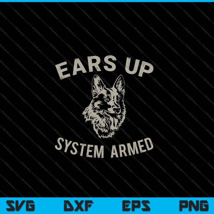 Ears Up System Armado Amante del Perro Regalo Animal Pastor Alemán SVG PNG Cortando Archivos Imprimibles Ears Up System Armado Amante del Perro Regalo Animal Pastor Alemán SVG PNG Cortando Archivos Imprimibles