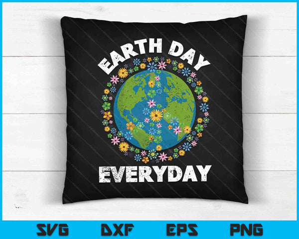 Earth Day Everyday SVG PNG Cutting Printable Files