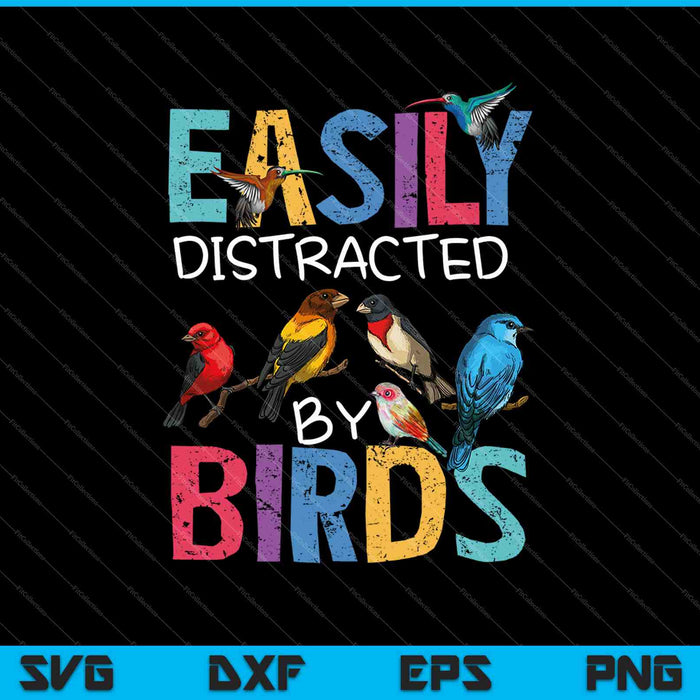 Easily Distracted By Birds SVG PNG Cutting Printable Files