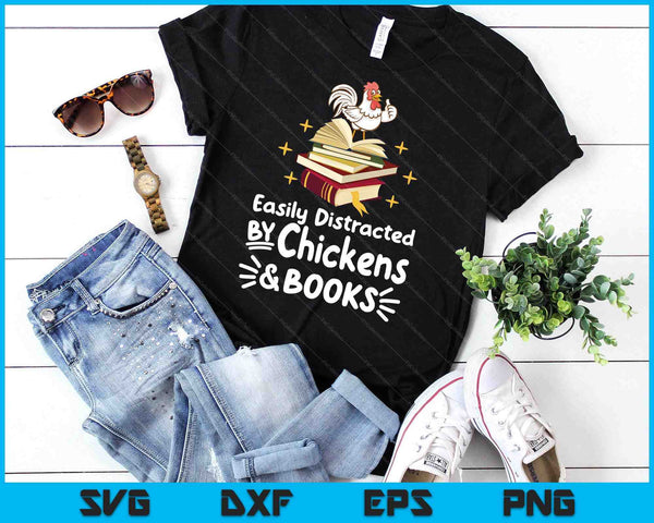 Easily Distracted By Chickens And Books Chicken Book Lover SVG PNG Digital Printable Files