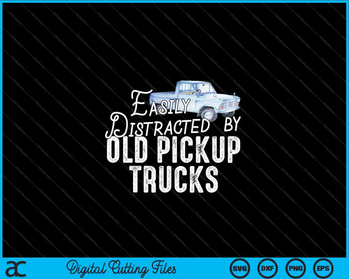 Fácilmente distraído por viejas camionetas lindo camionero SVG PNG archivos de corte digital Fácilmente distraído por viejas camionetas lindo camionero SVG PNG archivos de corte digital
