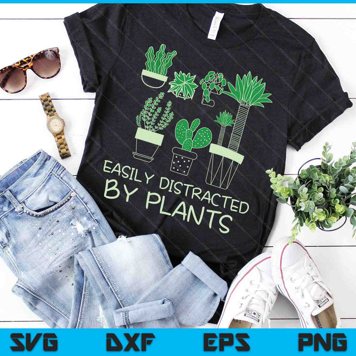 Easily Distracted By Plants SVG PNG Digital Cutting Files