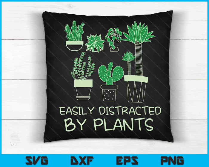 Easily Distracted By Plants SVG PNG Digital Cutting Files