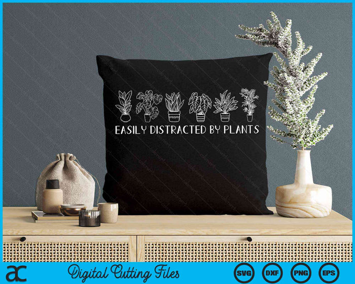 Easily Distracted By Plants Gardener Plants Lovers SVG PNG Digital Printable Files Easily Distracted By Plants Gardener Plants Lovers SVG PNG Digital Printable Files