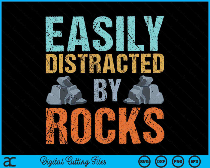 Easily Distracted By Rocks Geology SVG PNG Digital Cutting Files Easily Distracted By Rocks Geology SVG PNG Digital Cutting Files
