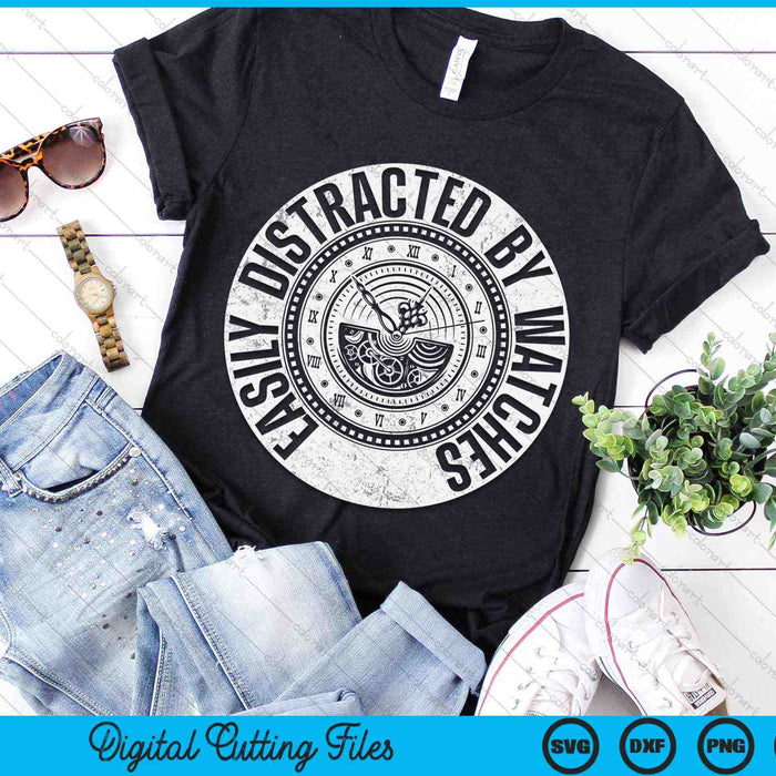 Easily Distracted By Watches Watch Horologist Collector SVG PNG Digital Cutting Files Easily Distracted By Watches Watch Horologist Collector SVG PNG Digital Cutting Files