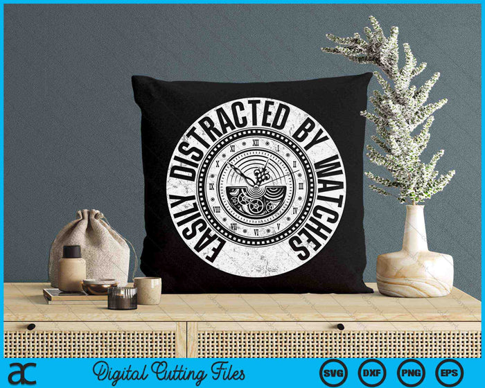 Easily Distracted By Watches Watch Horologist Collector SVG PNG Digital Cutting Files