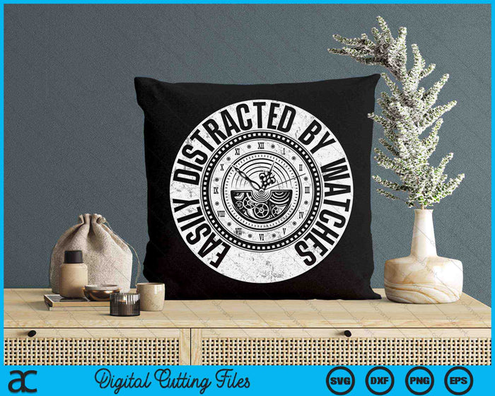 Easily Distracted By Watches Watch Horologist Collector SVG PNG Digital Cutting Files Easily Distracted By Watches Watch Horologist Collector SVG PNG Digital Cutting Files