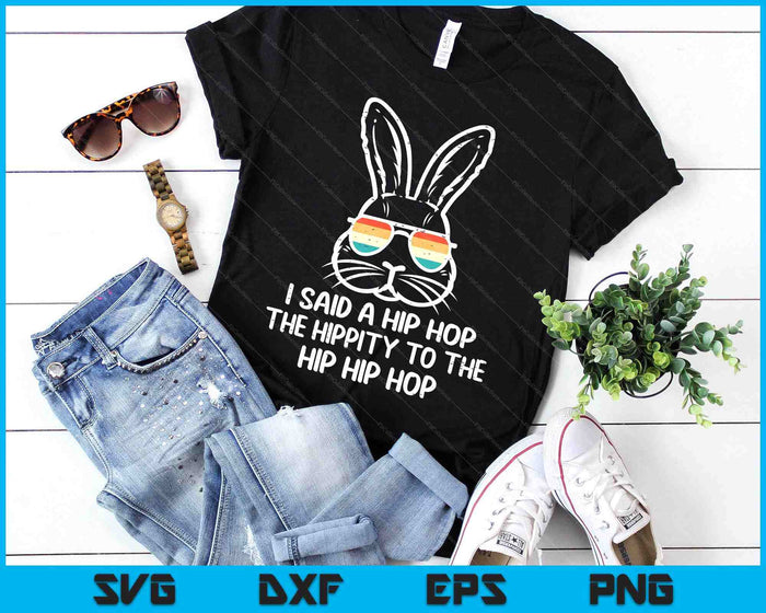 Easter Bunny Hip Hop Hippity Retro Men Boys SVG PNG Digital Printable Files Easter Bunny Hip Hop Hippity Retro Men Boys SVG PNG Digital Printable Files