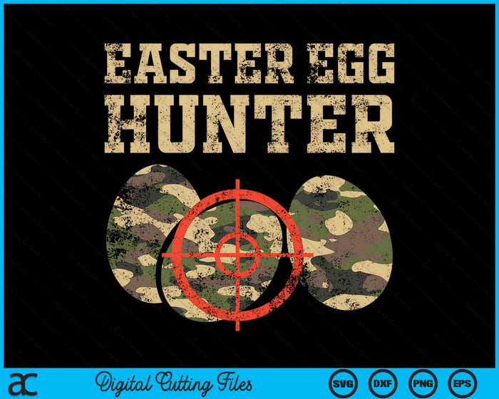 Easter Egg Hunter Camo Hunting SVG PNG Digital Cutting Files Easter Egg Hunter Camo Hunting SVG PNG Digital Cutting Files