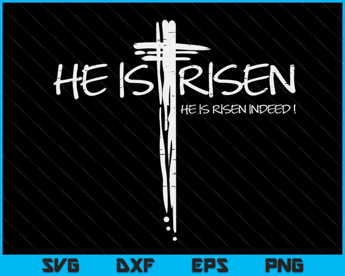 Easter Jesus He Is Risen Indeed Religious Christian Women SVG PNG Digital Cutting Files Easter Jesus He Is Risen Indeed Religious Christian Women SVG PNG Digital Cutting Files