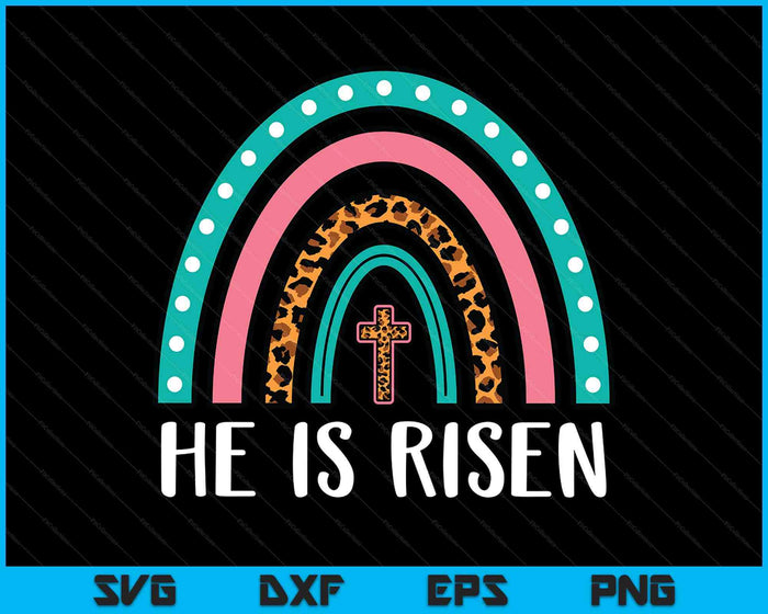 Easter Rainbow He Is Risen Religious Christian SVG PNG Digital Printable Files Easter Rainbow He Is Risen Religious Christian SVG PNG Digital Printable Files
